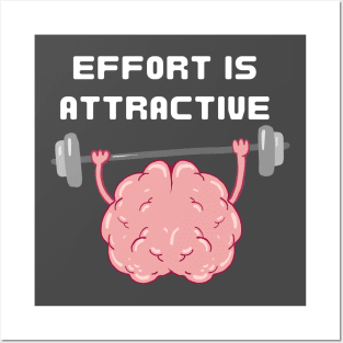 Effort is attractive Posters and Art